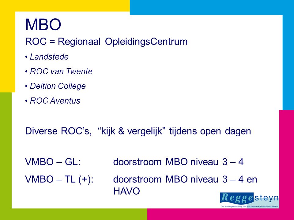 MBO ROC = Regionaal OpleidingsCentrum
