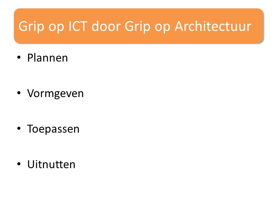 Grip op ICT door Grip op Architectuur