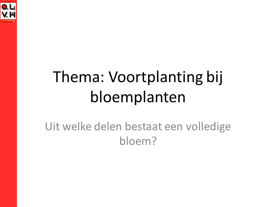 Thema: Voortplanting bij bloemplanten