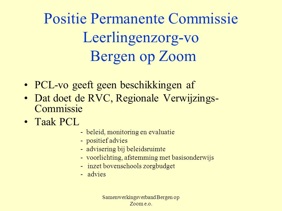 Positie Permanente Commissie Leerlingenzorg-vo Bergen op Zoom