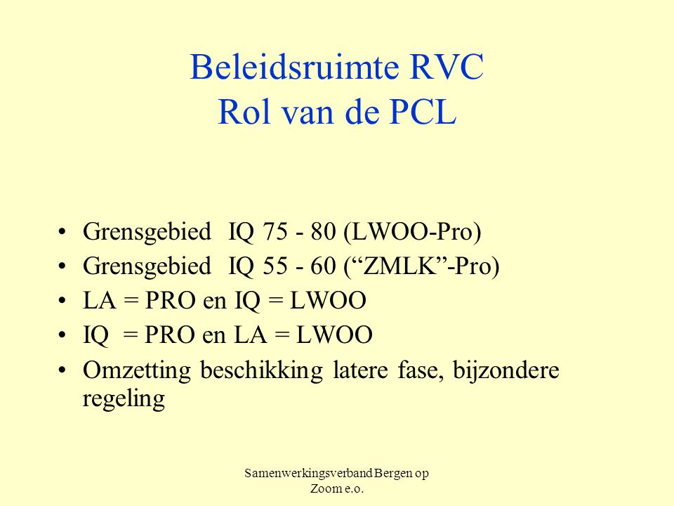Beleidsruimte RVC Rol van de PCL