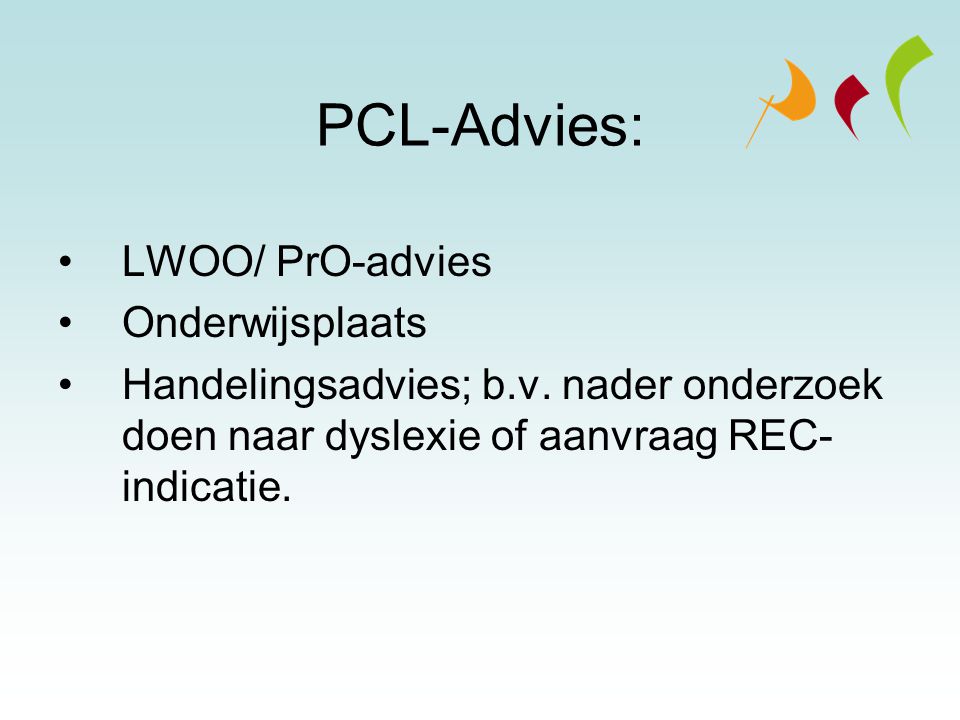 PCL-Advies: LWOO/ PrO-advies Onderwijsplaats