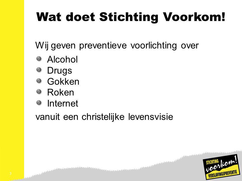 Wat doet Stichting Voorkom!