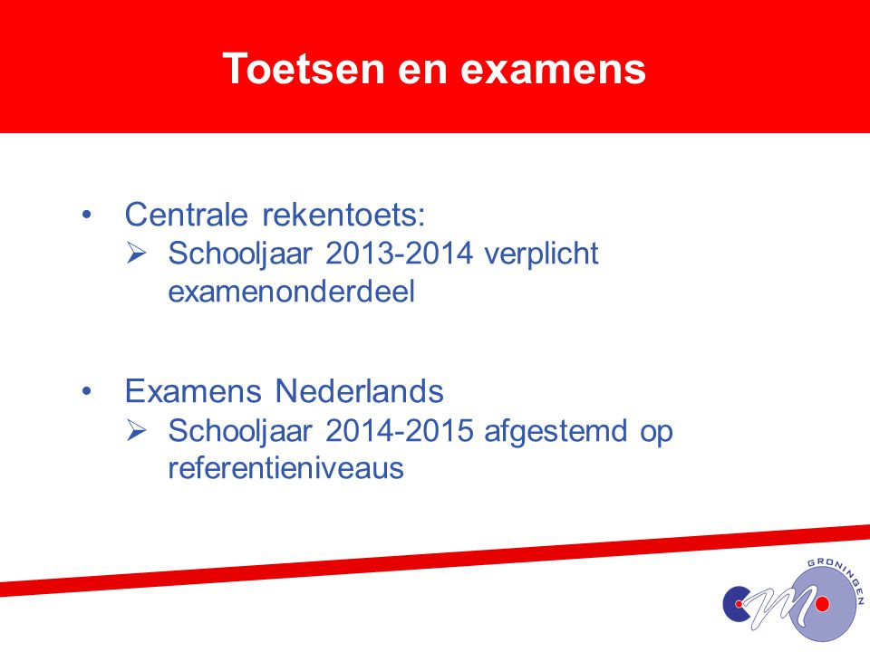 Toetsen en examens Centrale rekentoets: Examens Nederlands