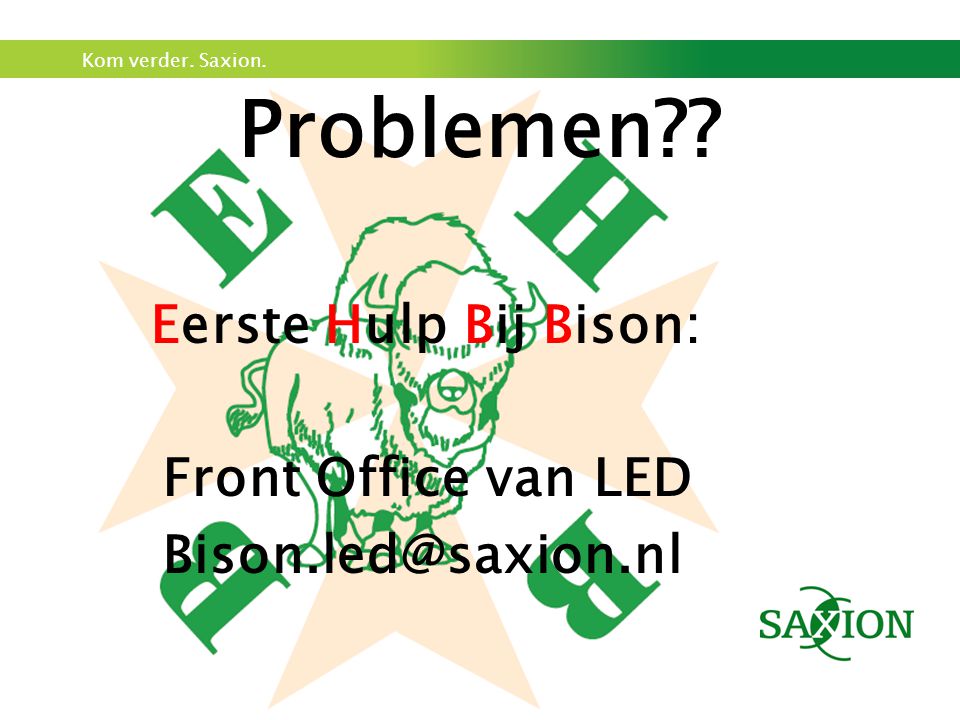 Problemen Eerste Hulp Bij Bison: Front Office van LED