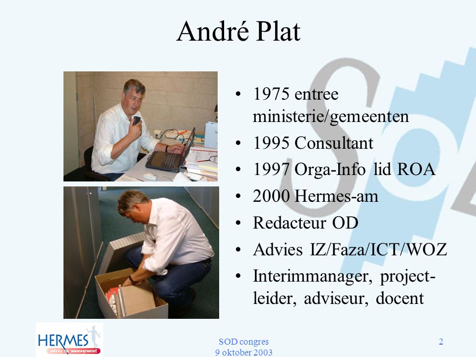 André Plat 1975 entree ministerie/gemeenten 1995 Consultant