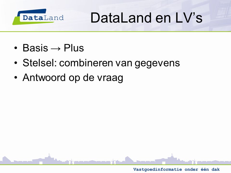 DataLand en LV’s Basis → Plus Stelsel: combineren van gegevens