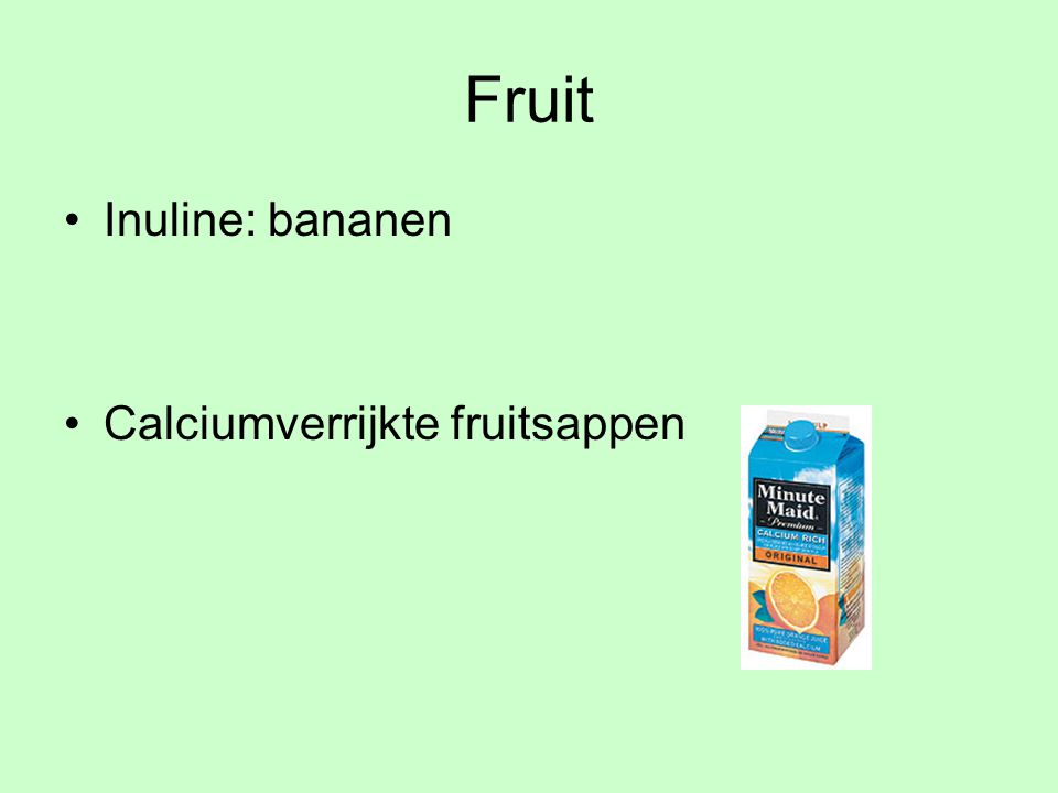 Fruit Inuline: bananen Calciumverrijkte fruitsappen