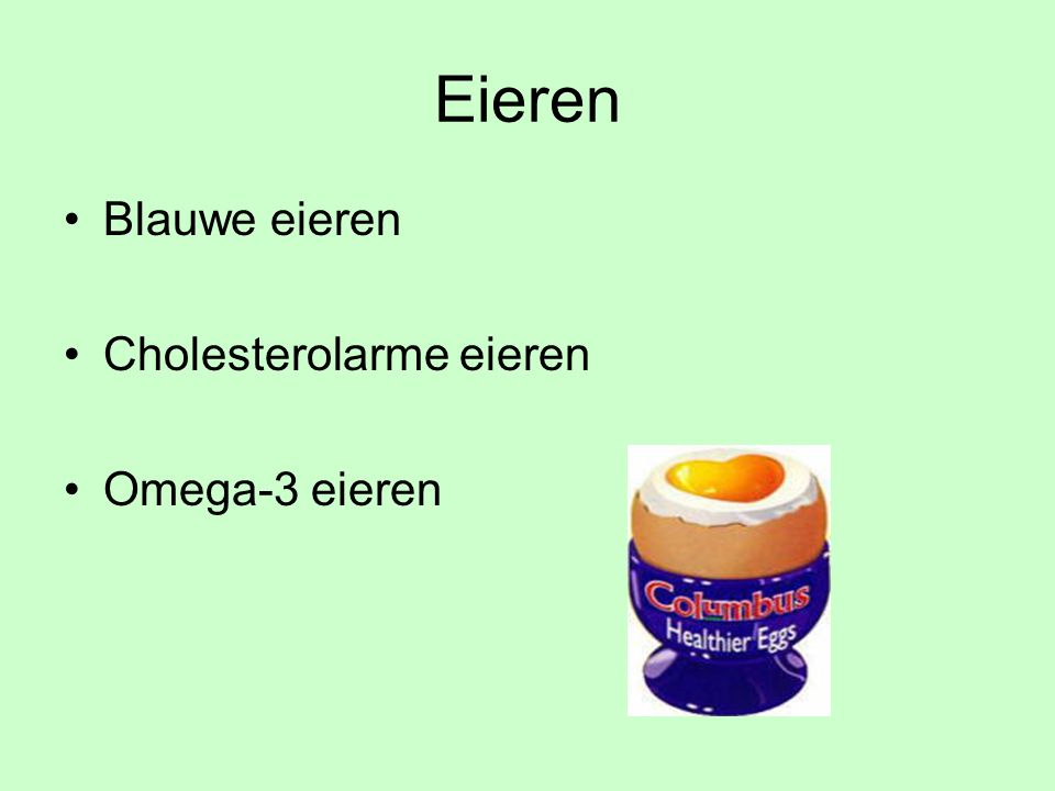 Eieren Blauwe eieren Cholesterolarme eieren Omega-3 eieren