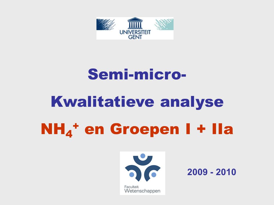 Semi-micro- Kwalitatieve analyse NH4+ en Groepen I + IIa