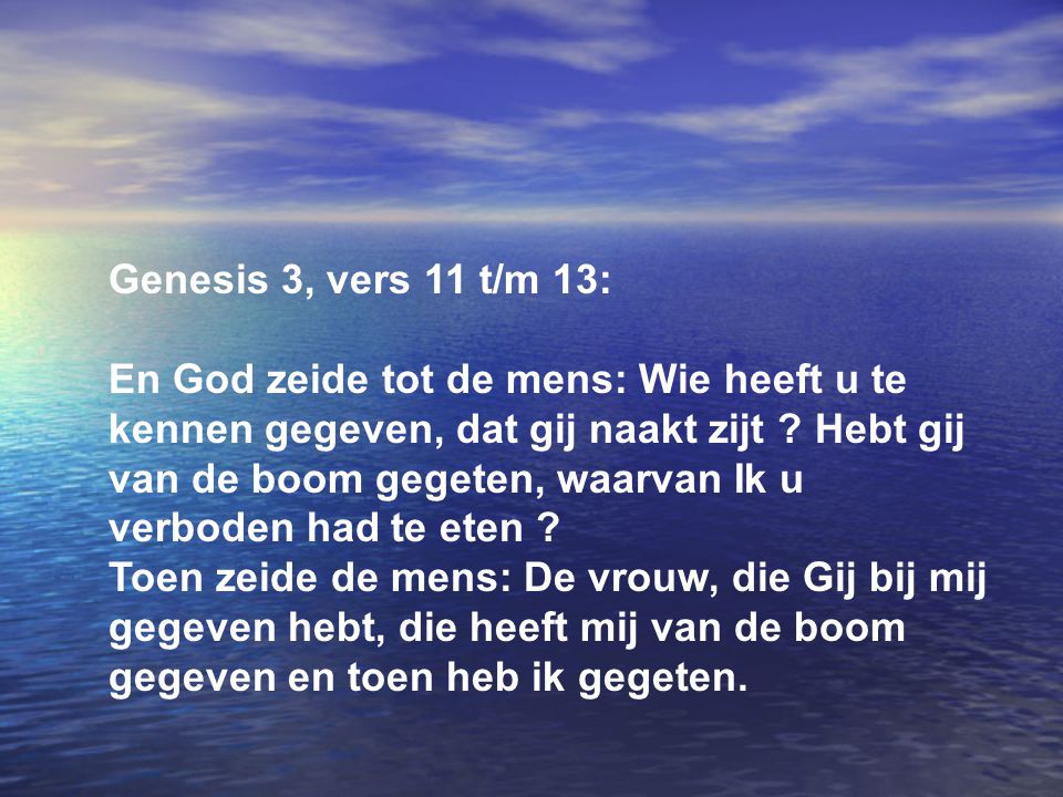 Genesis 3, vers 11 t/m 13: