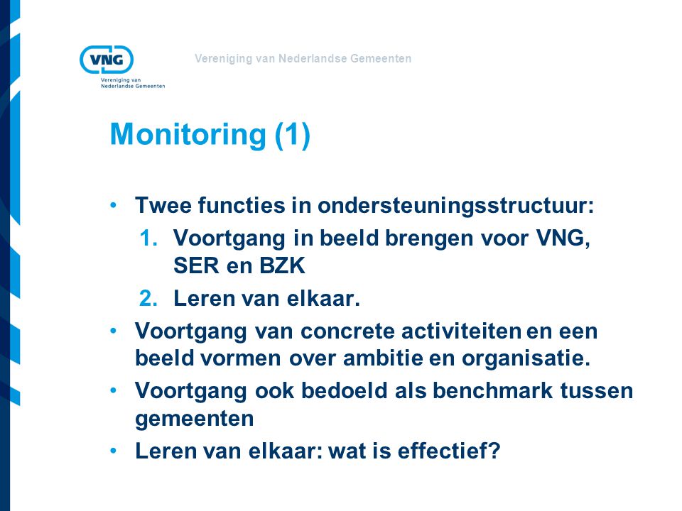 Monitoring (1) Twee functies in ondersteuningsstructuur: