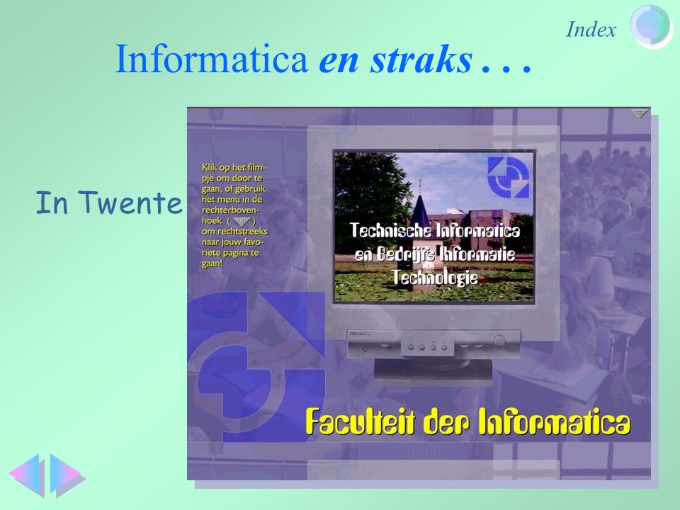 Informatica en straks In Twente