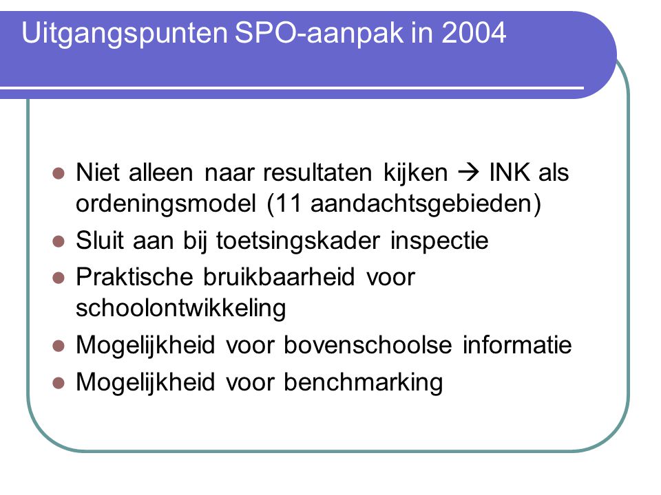 Uitgangspunten SPO-aanpak in 2004