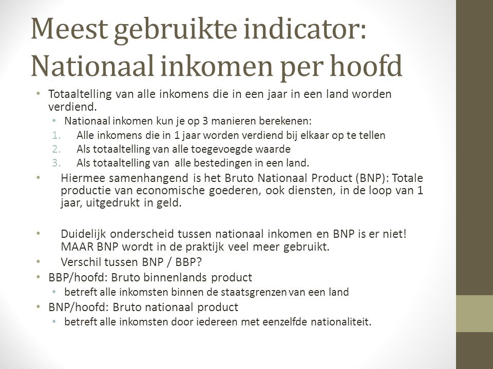 Meest gebruikte indicator: Nationaal inkomen per hoofd