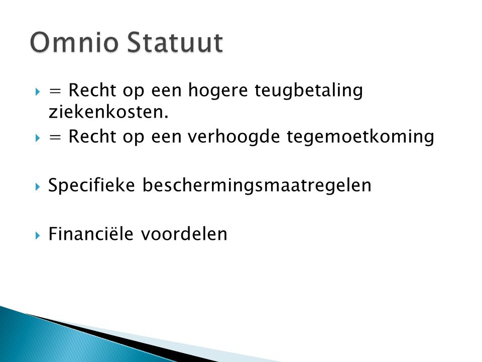 Omnio Statuut = Recht op een hogere teugbetaling ziekenkosten.