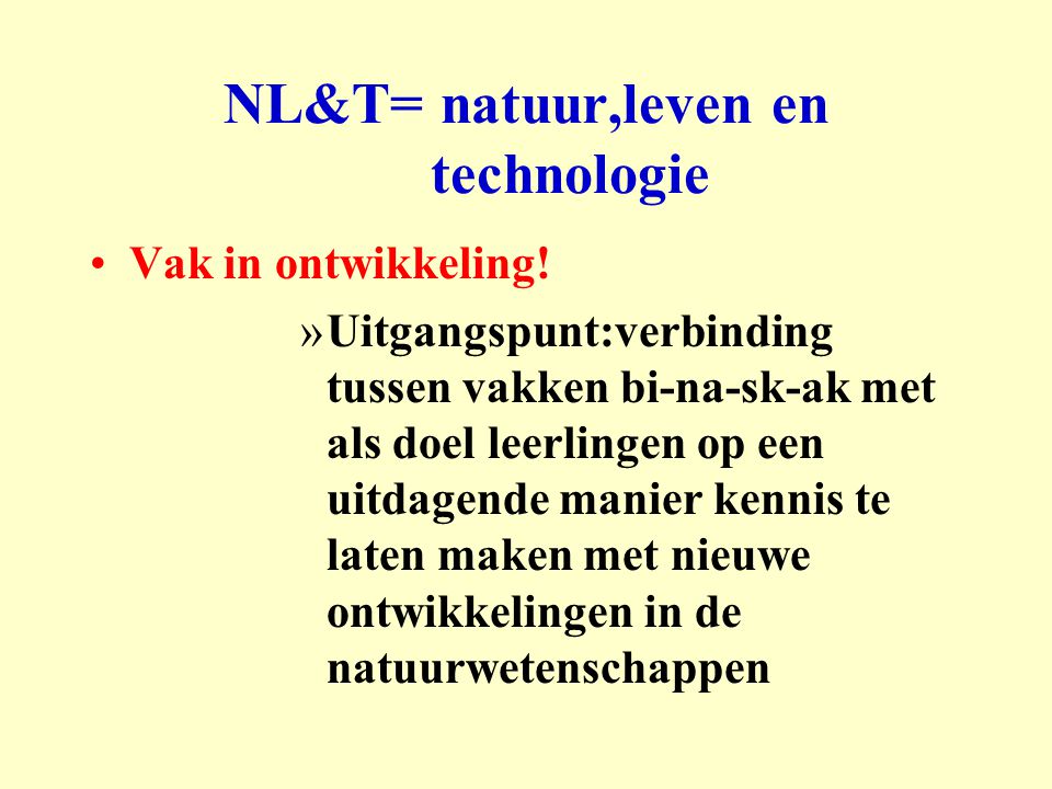 NL&T= natuur,leven en technologie