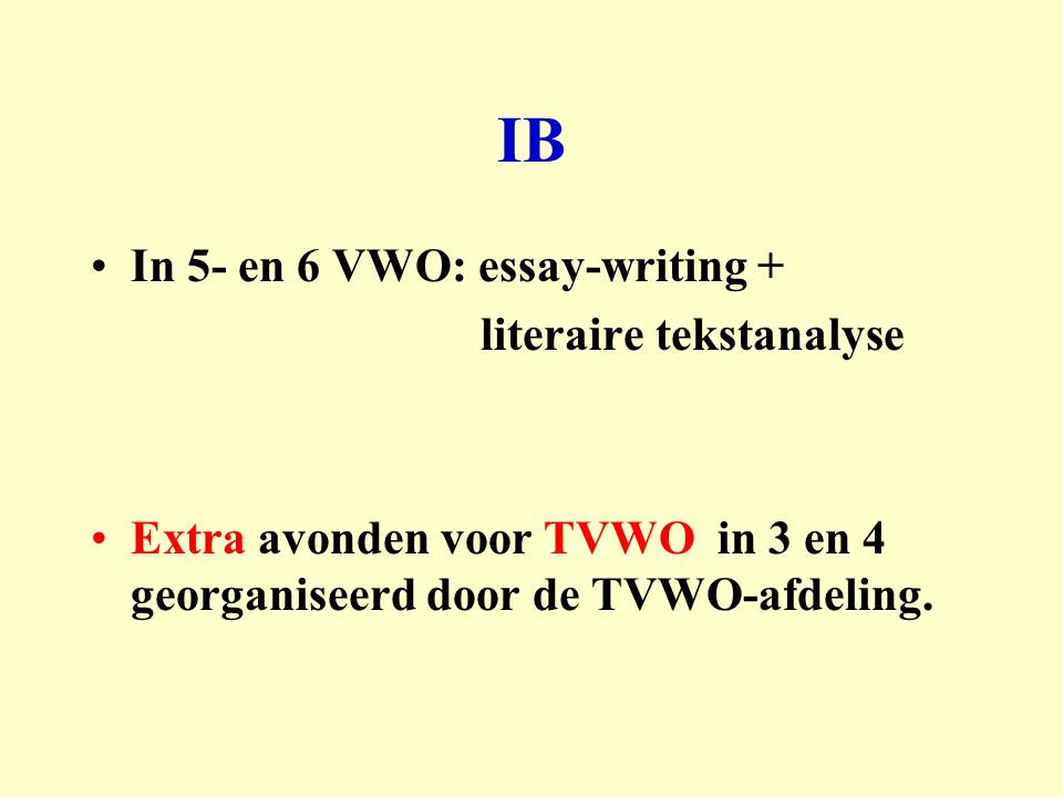 IB In 5- en 6 VWO: essay-writing + literaire tekstanalyse