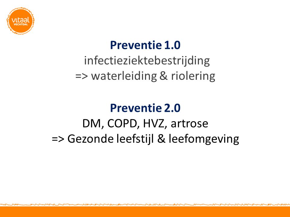 Preventie 1.0 infectieziektebestrijding => waterleiding & riolering