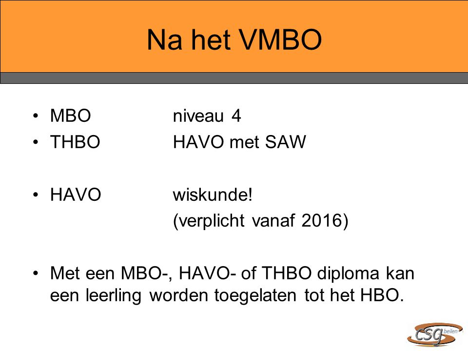 Na het VMBO MBO niveau 4 THBO HAVO met SAW HAVO wiskunde!