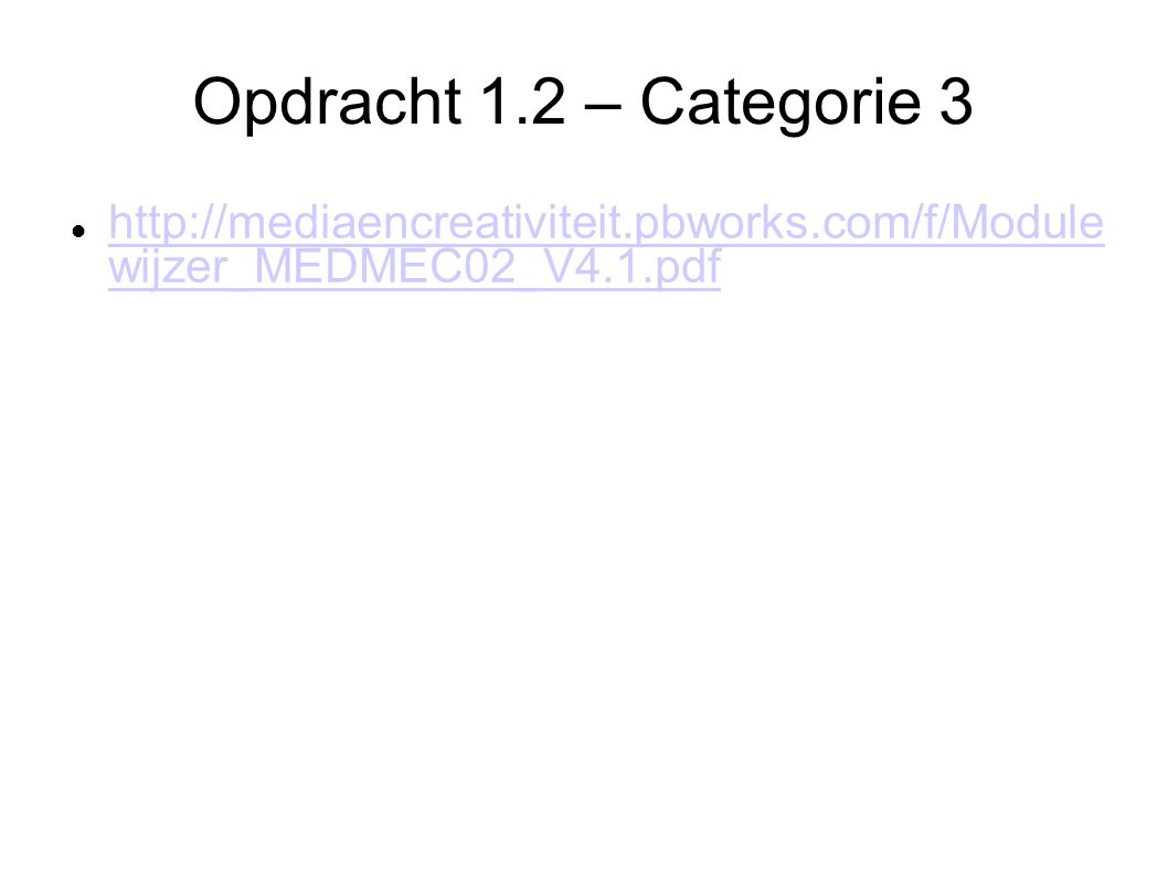 Opdracht 1.2 – Categorie 3   wijzer_MEDMEC02_V4.1.pdf