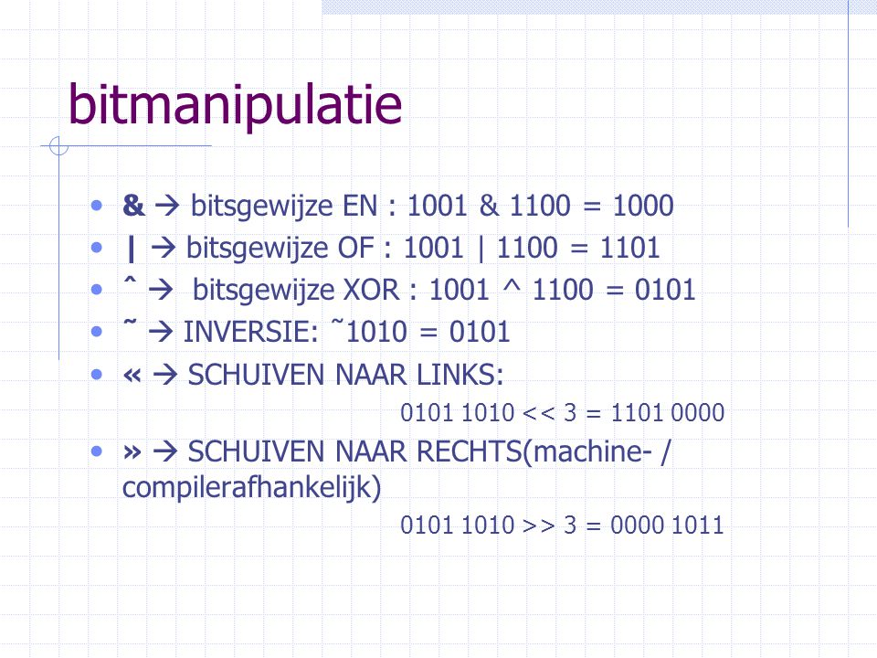 bitmanipulatie &  bitsgewijze EN : 1001 & 1100 = 1000