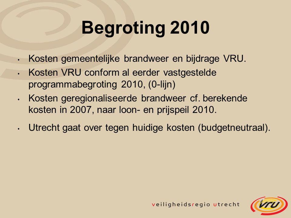 Begroting 2010 Kosten gemeentelijke brandweer en bijdrage VRU.
