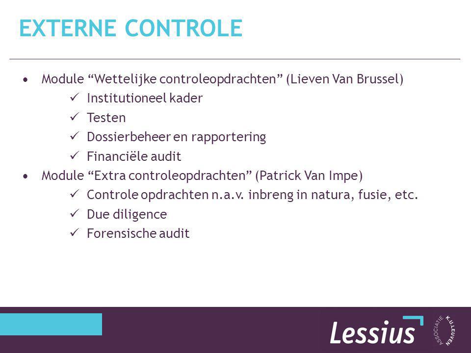 Externe controle Module Wettelijke controleopdrachten (Lieven Van Brussel) Institutioneel kader.