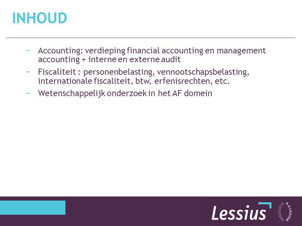 inhoud Accounting: verdieping financial accounting en management accounting + interne en externe audit.