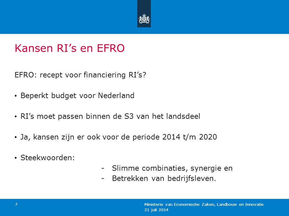 Kansen RI’s en EFRO EFRO: recept voor financiering RI’s