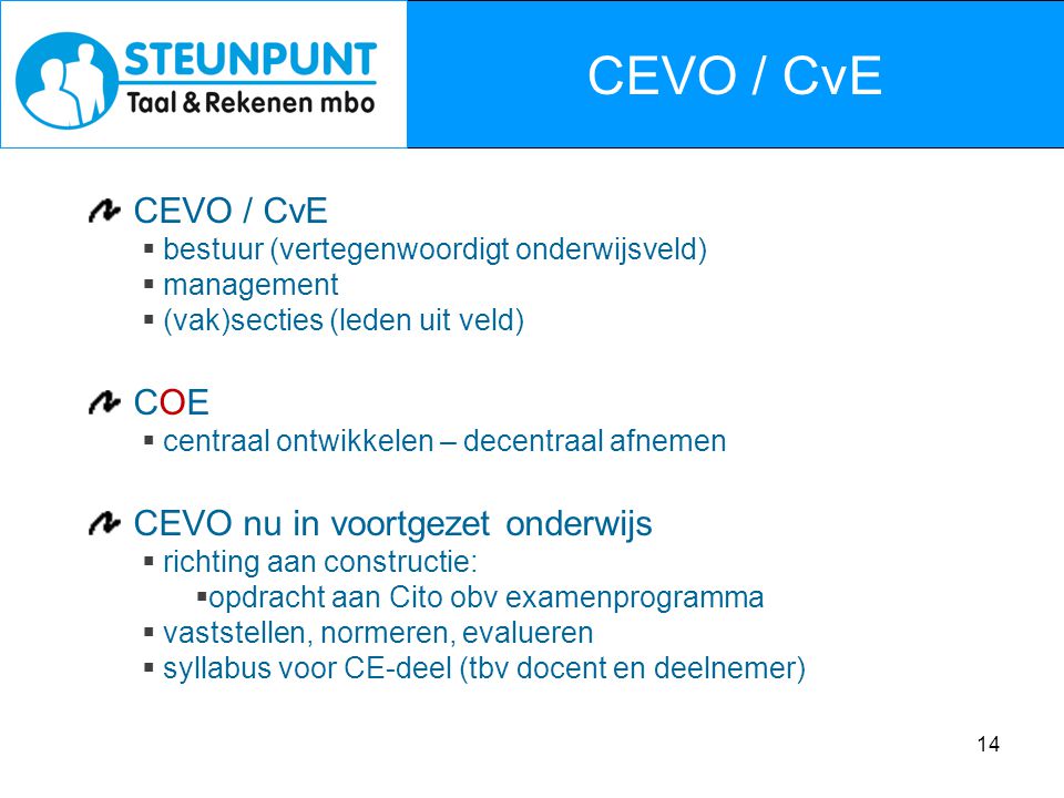 CEVO / CvE CEVO / CvE COE CEVO nu in voortgezet onderwijs