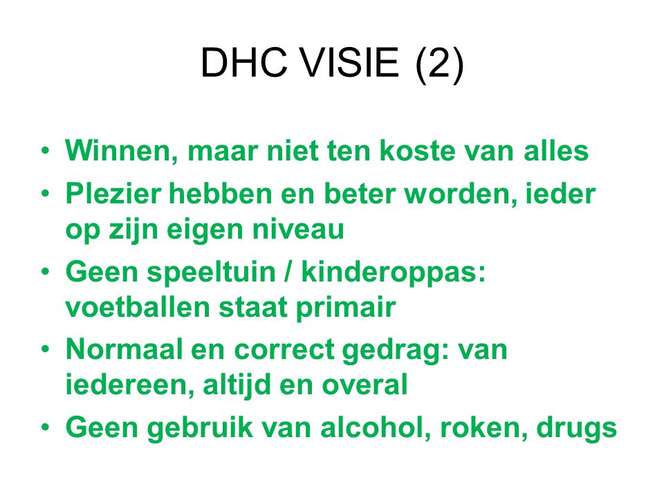 DHC VISIE (2) Winnen, maar niet ten koste van alles