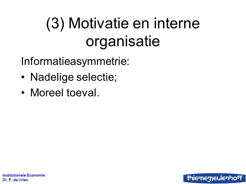 (3) Motivatie en interne organisatie