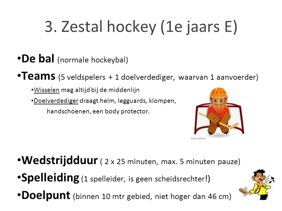 3. Zestal hockey (1e jaars E)