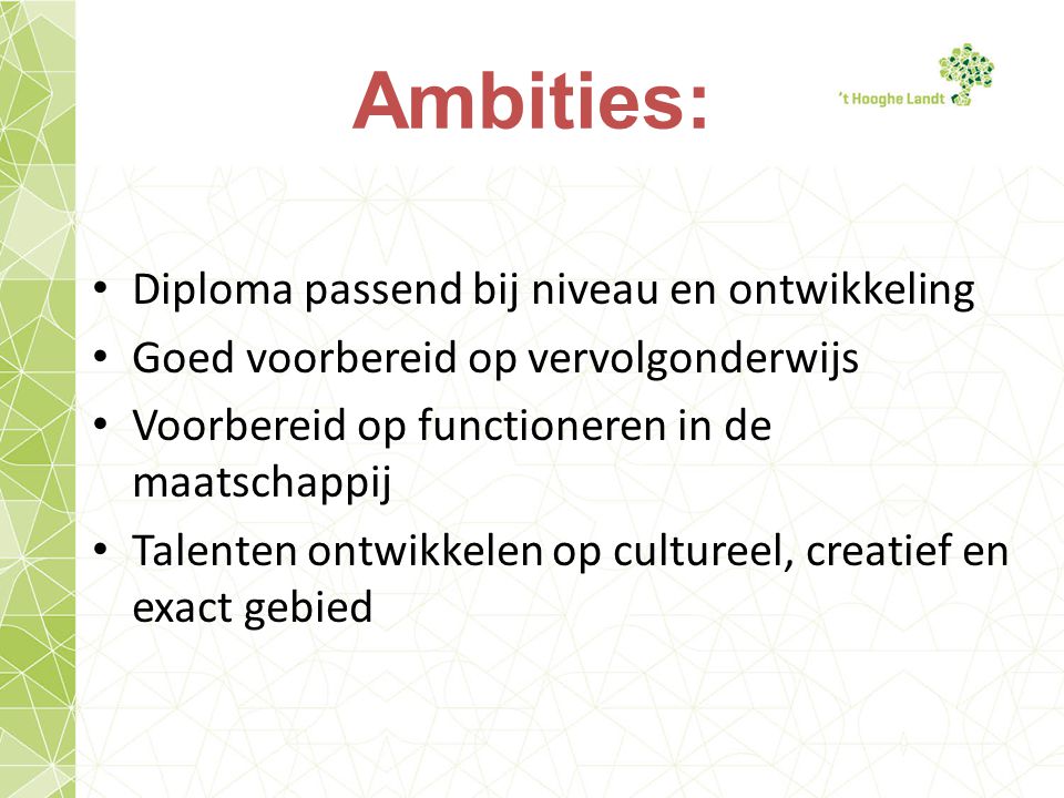 Ambities: Diploma passend bij niveau en ontwikkeling