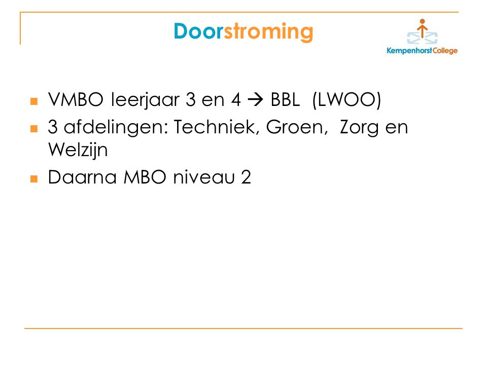 Doorstroming VMBO leerjaar 3 en 4  BBL (LWOO)