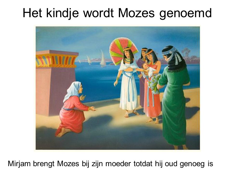 Het kindje wordt Mozes genoemd