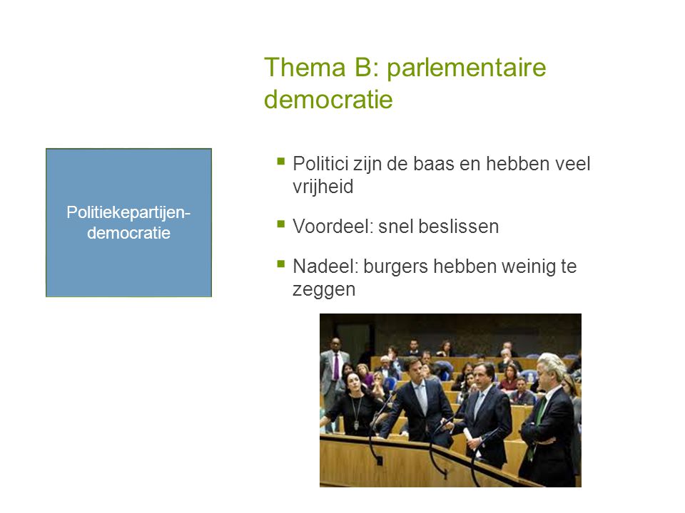 Thema B: parlementaire democratie