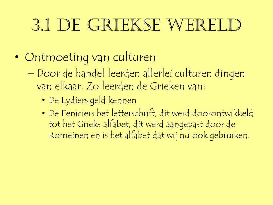 3.1 De Griekse wereld Ontmoeting van culturen