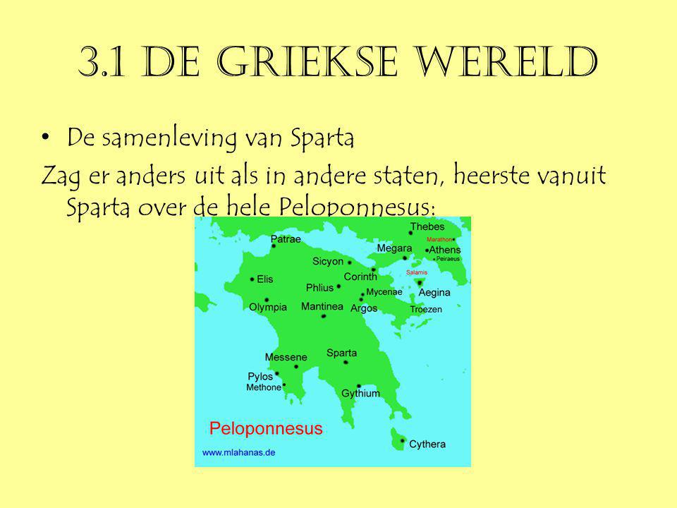 3.1 De Griekse wereld De samenleving van Sparta