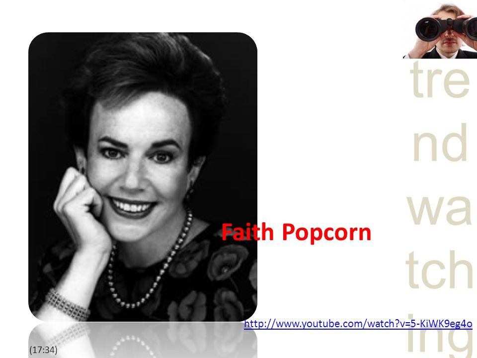 Faith Popcorn   v=5-KiWK9eg4o (17:34)