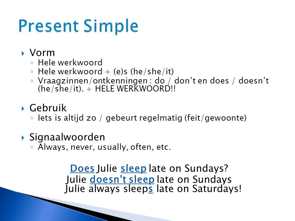 Does Julie sleep late on Sundays