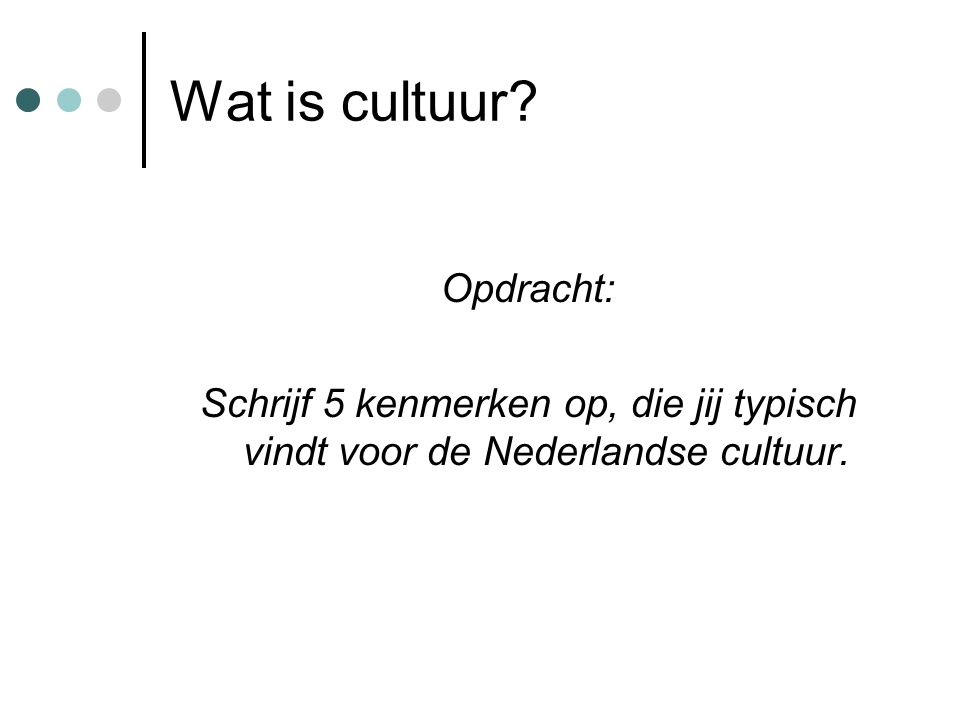 Wat is cultuur Opdracht: