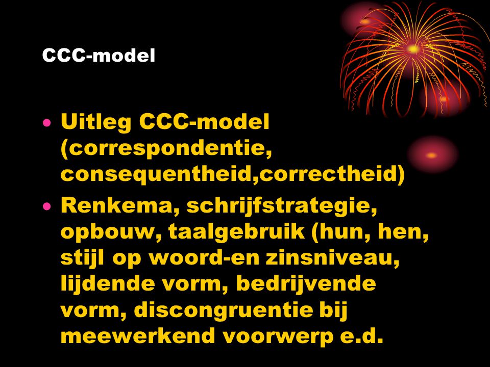 Uitleg CCC-model (correspondentie, consequentheid,correctheid)