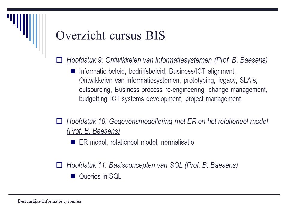 Overzicht cursus BIS Hoofdstuk 9: Ontwikkelen van Informatiesystemen (Prof. B. Baesens)