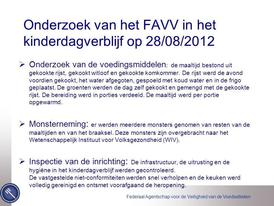 Onderzoek van het FAVV in het kinderdagverblijf op 28/08/2012