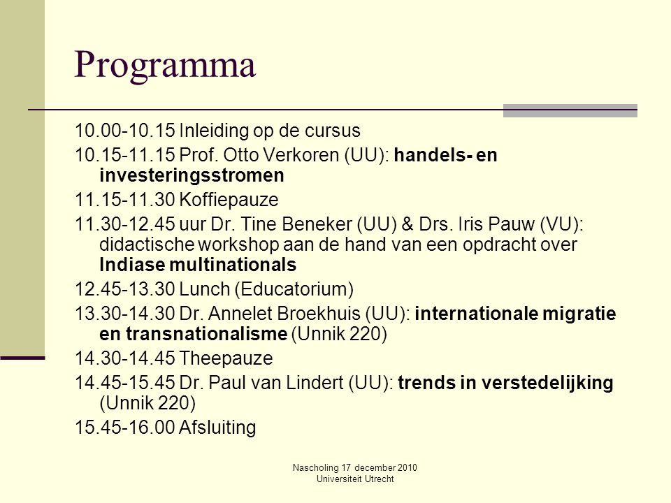 Nascholing 17 december 2010 Universiteit Utrecht