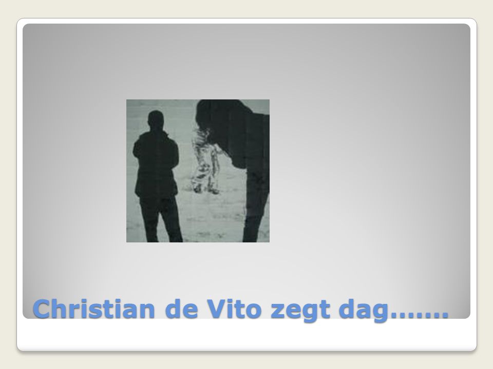 Christian de Vito zegt dag…….