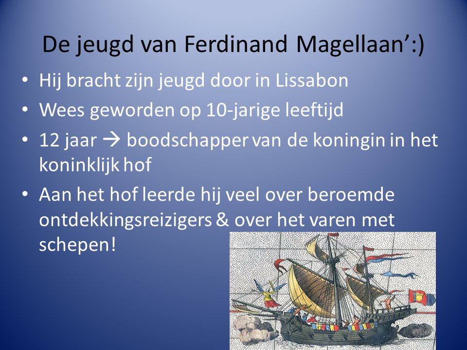 De jeugd van Ferdinand Magellaan’:)