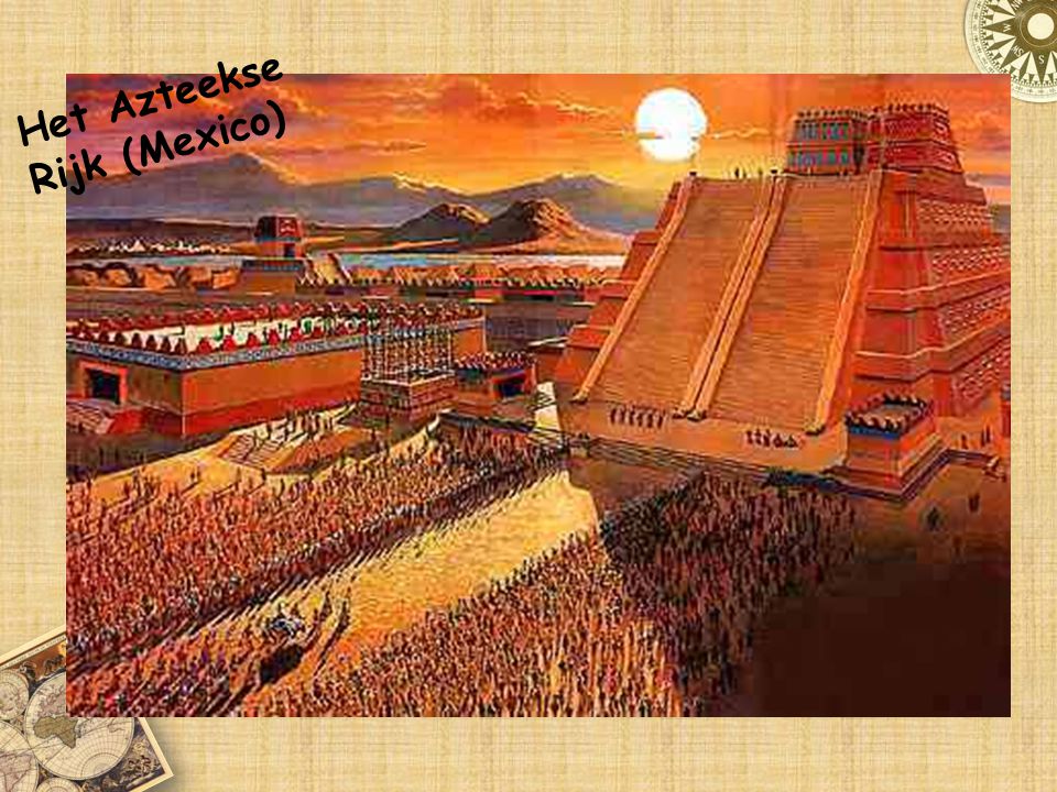 Het Azteekse Rijk (Mexico)